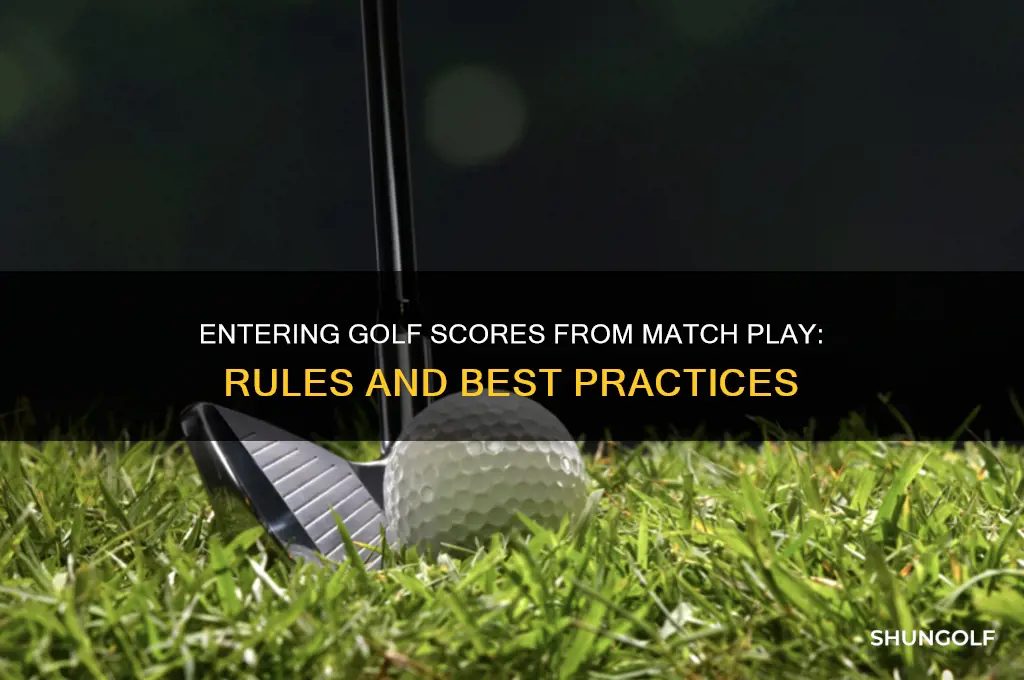 can you enter a golf score from match play