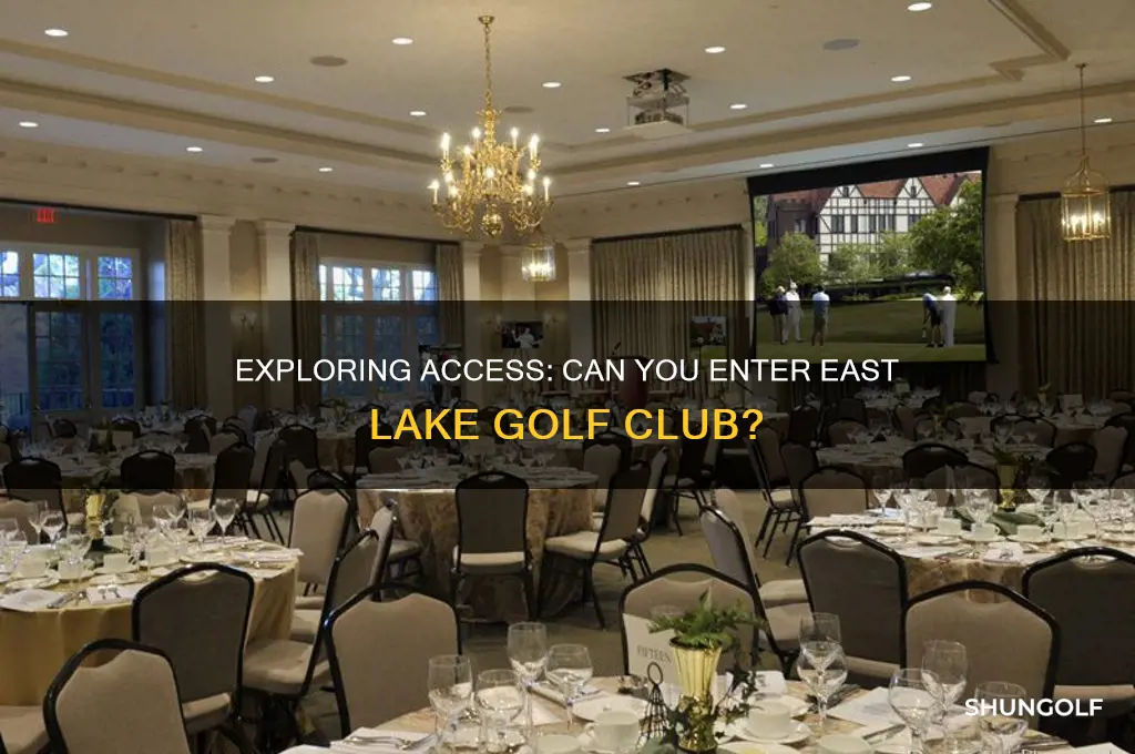 can you enter the east lake golf club