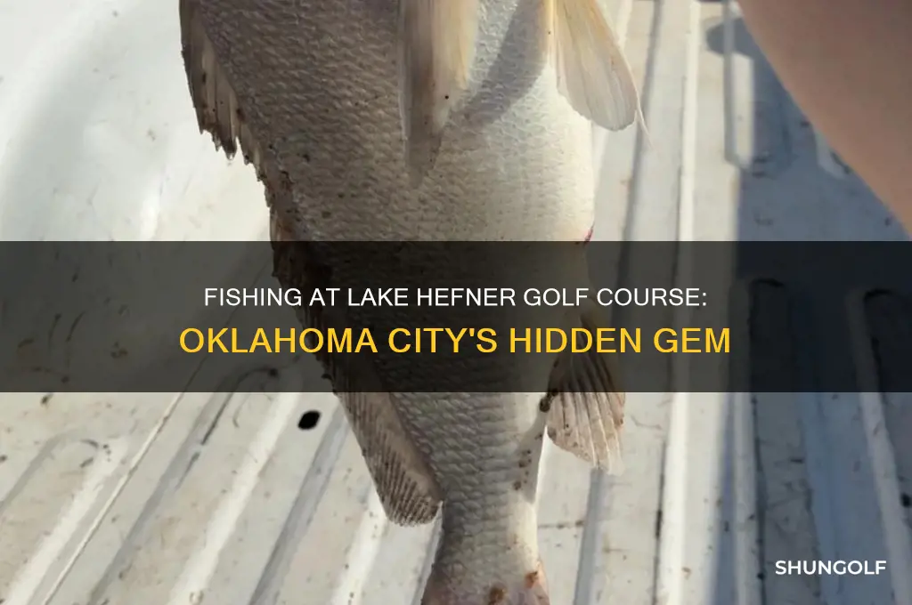 can you fish at lake hefner golf course oklahoma city