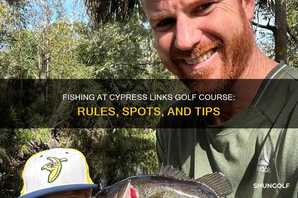 can you fish cypress links golf course