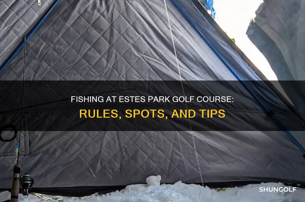 can you fish the golf course in estes park