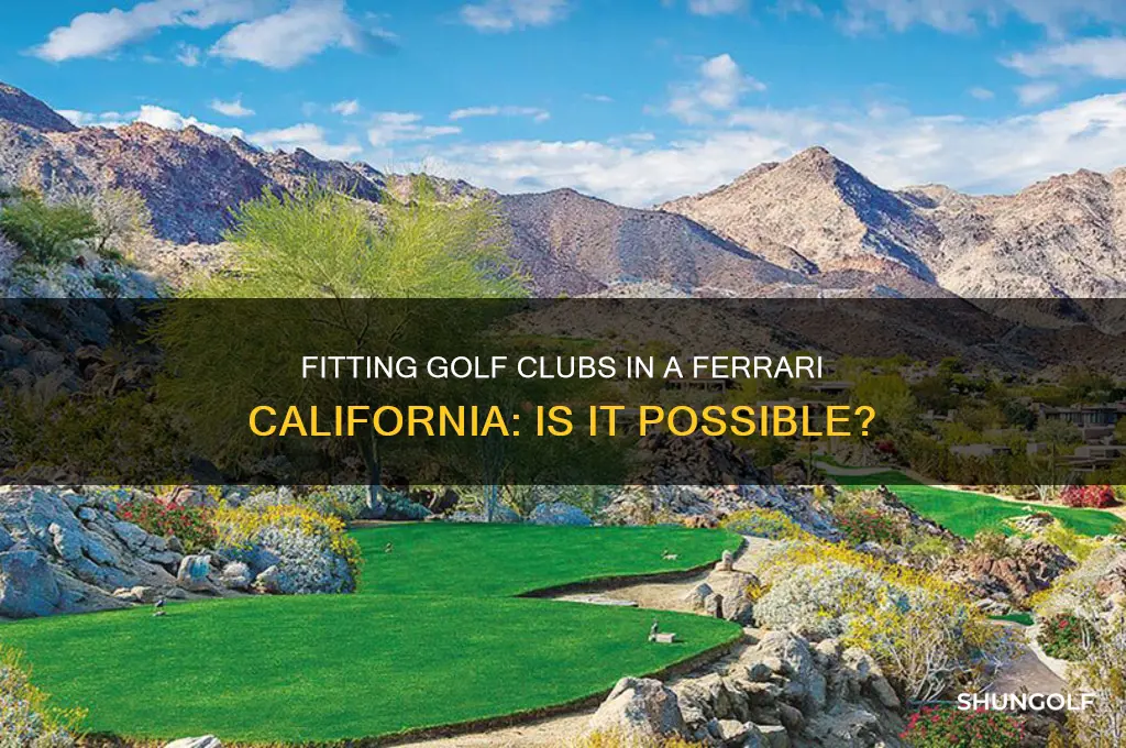 can you fit golf clubs in a ferrari california