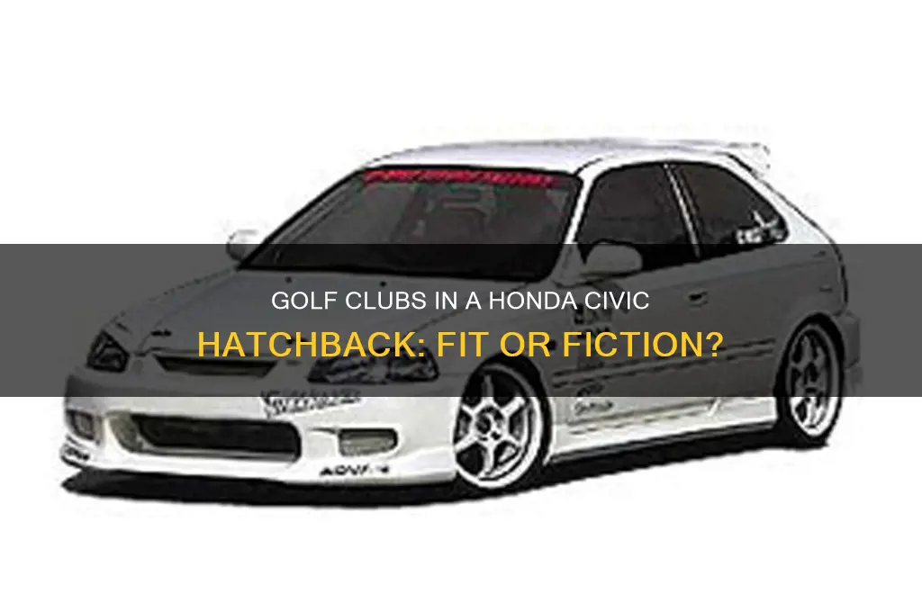 can you fit golf clubs in a honda civic hatchback