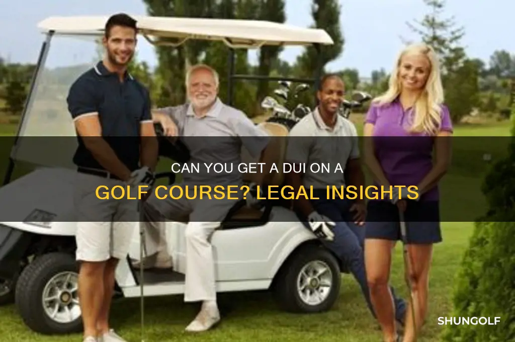 can you get a dui on golf course