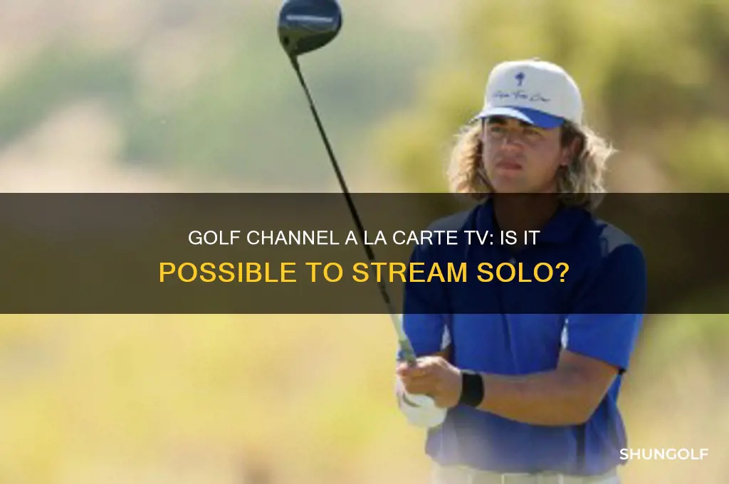 can you get golf channel a la carte tv