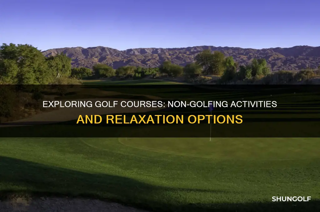 can you go to a golf course and not golf