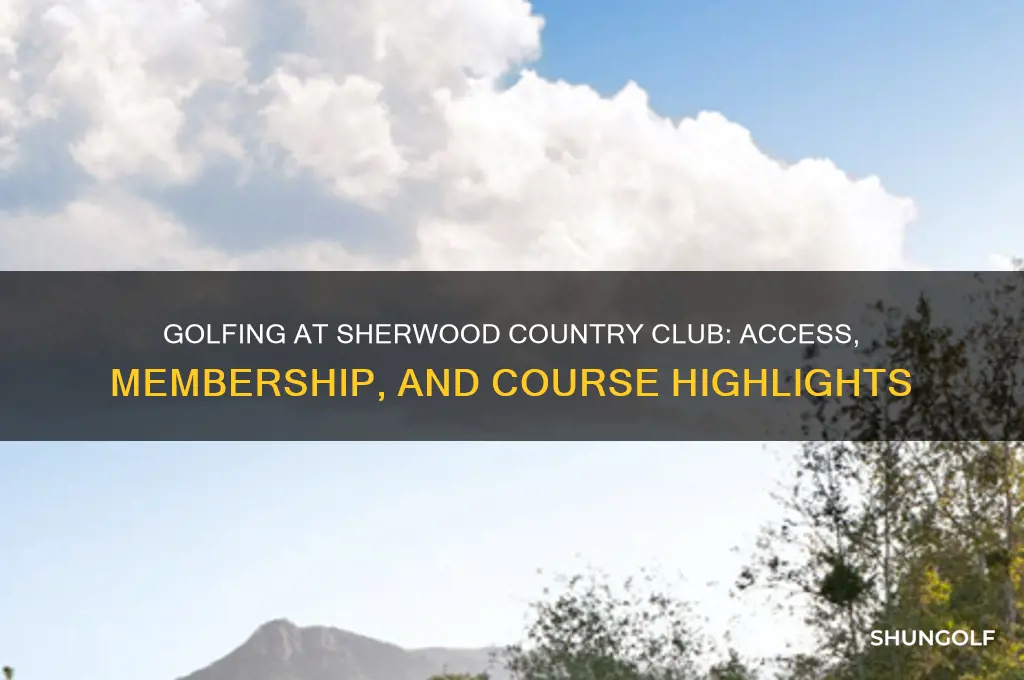 can you golf at sherwood country club