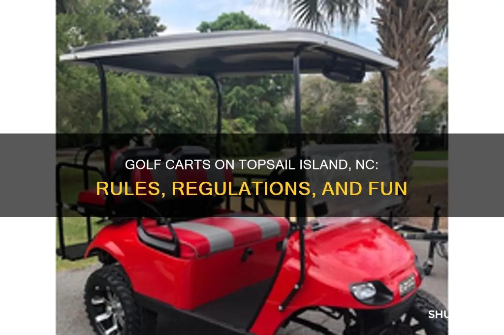 can you have golf carts on topsail island nc