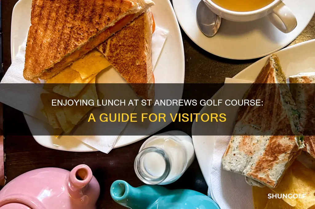 can you have lunch at st andrews golf course