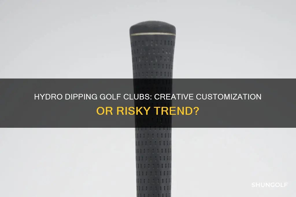 can you hydro dip golf clubs