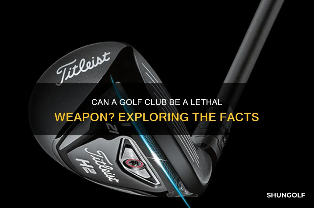 can you kill someone with a golf club