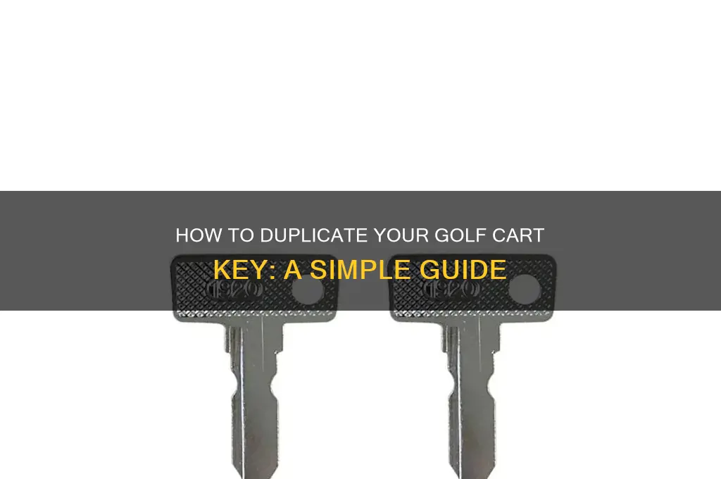 can you make a copy of a golf cart key