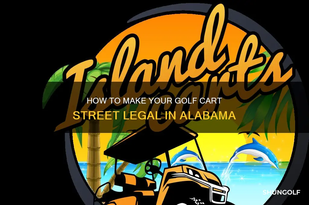 can you make a golf cart street legal in alabama