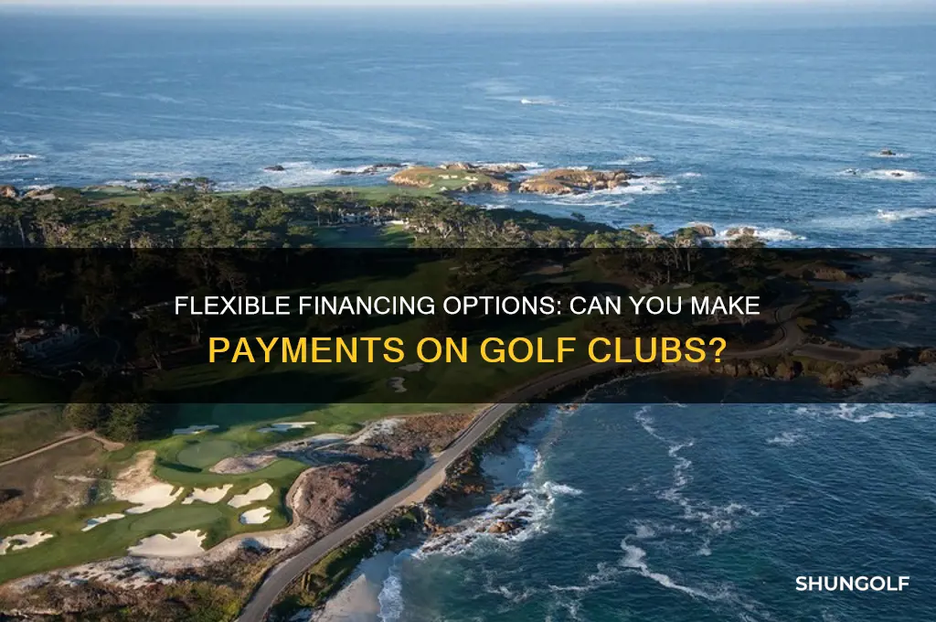 can you make payments on golf clubs