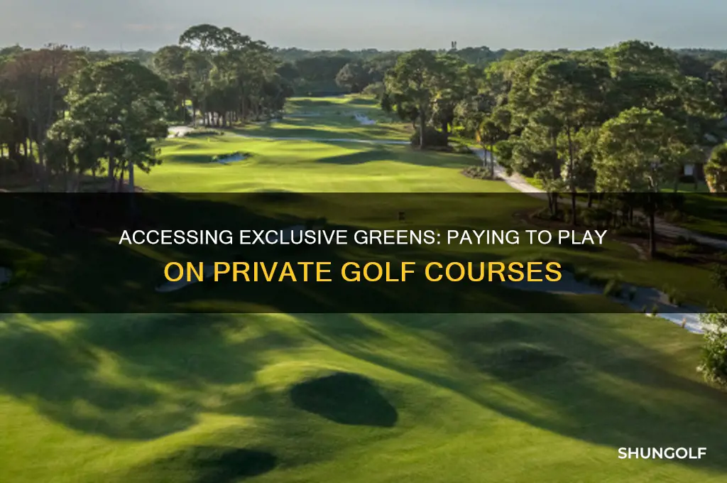 can you pay to golf on private courses