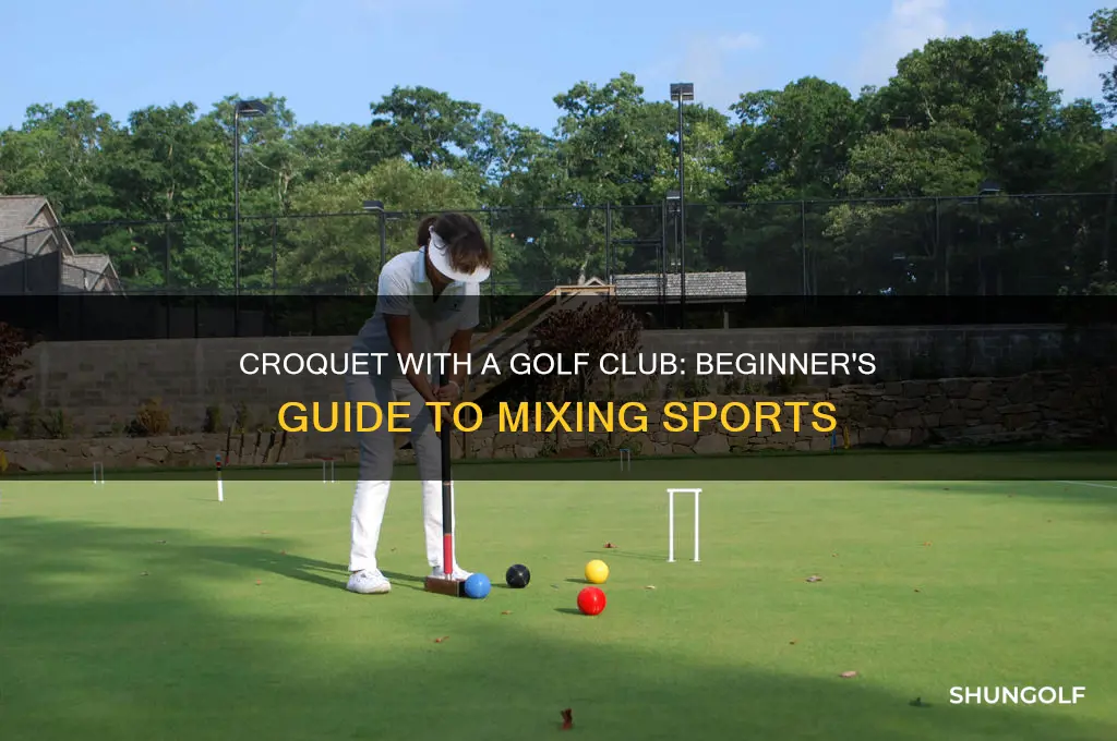 can you play croquet with a golf club for beginners