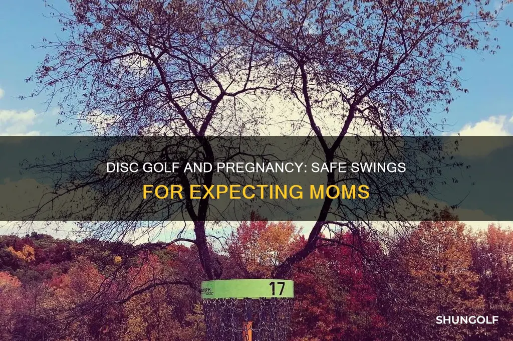 can you play disc golf while pregnant