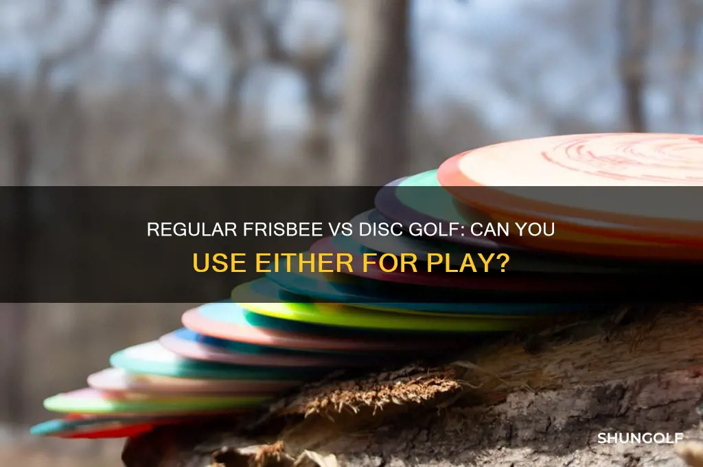 can you play frisbee golf with a regular frisbee