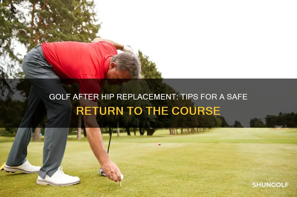 can you play golf after a hip replacement