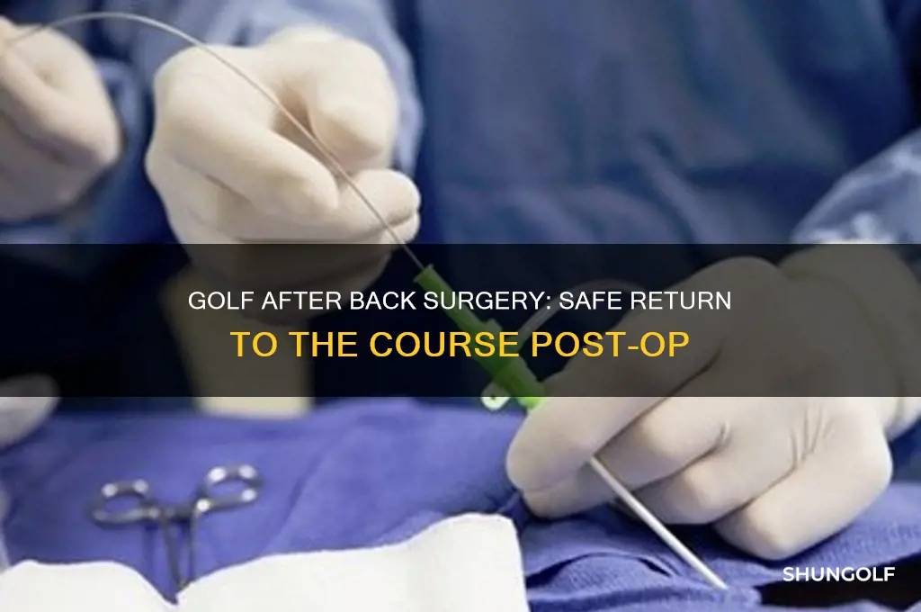 can you play golf after back surgery