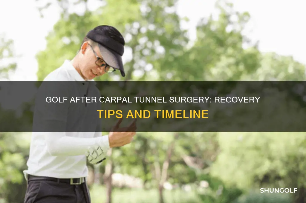 can you play golf after carpal tunnel surgery