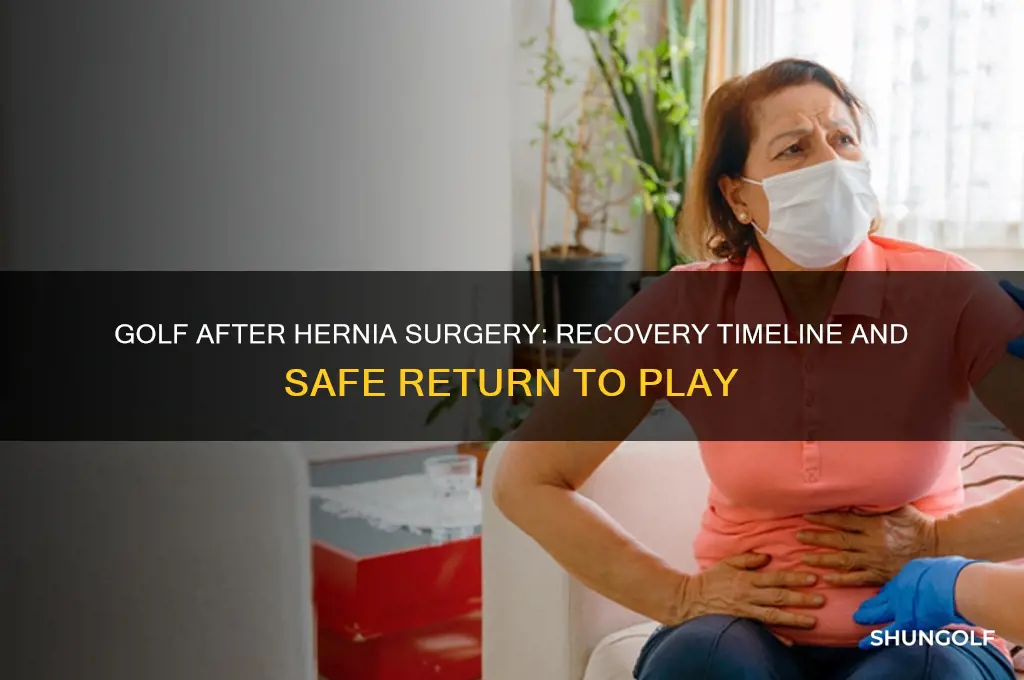 can you play golf after hernia surgery