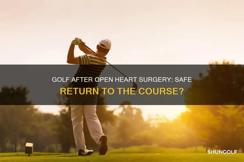 can you play golf after open heart surgery