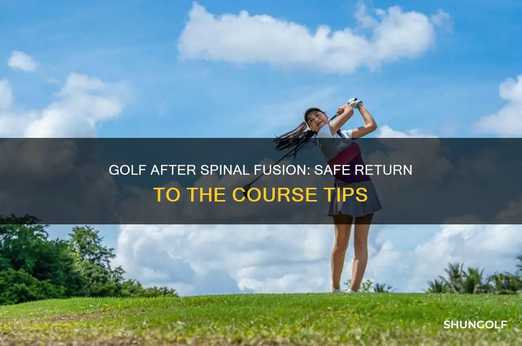 can you play golf after spinal fusion
