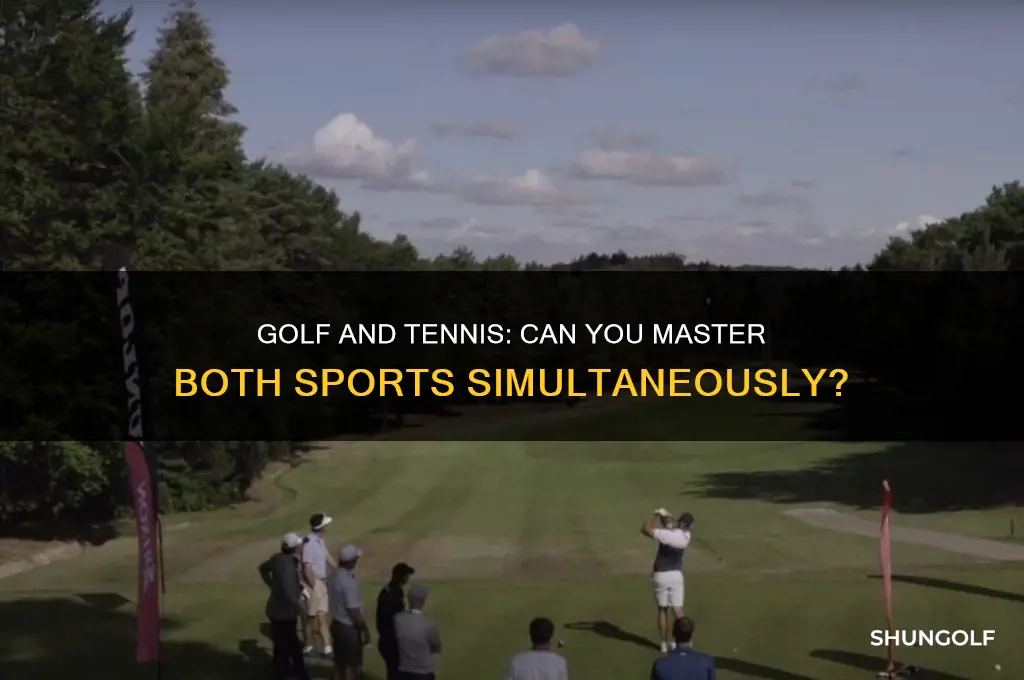 can you play golf and tennis
