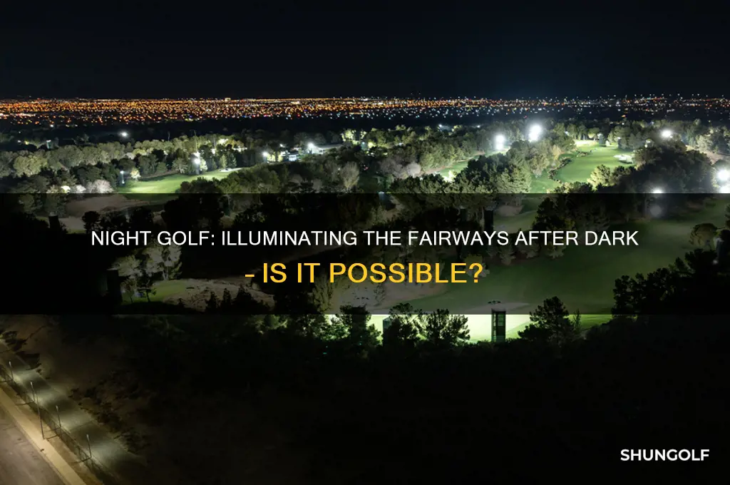can you play golf at night
