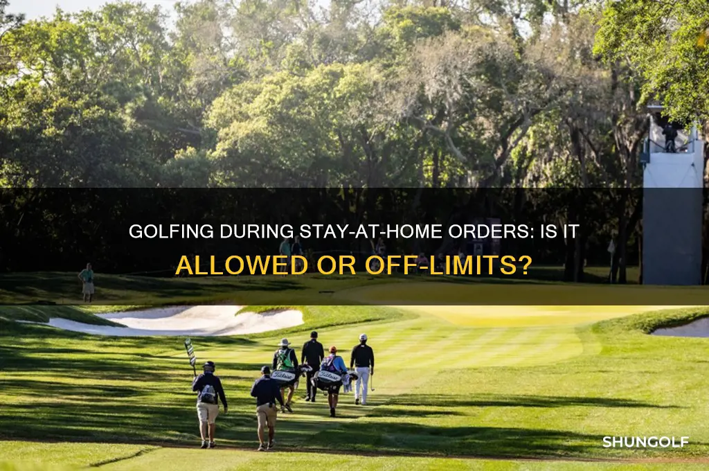 can you play golf during a stay at home order