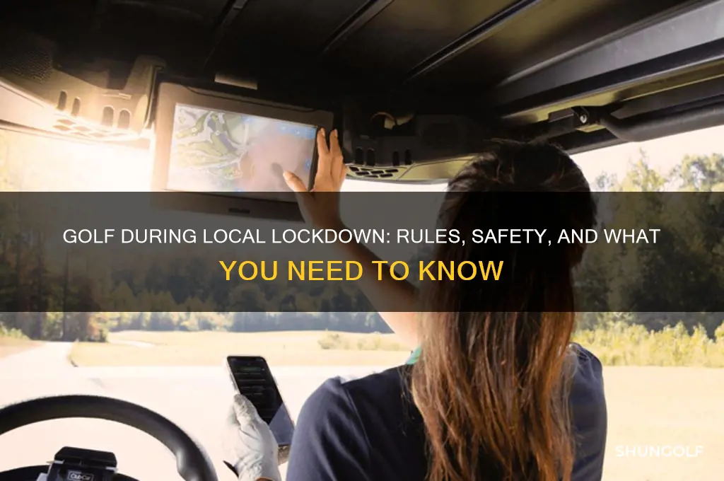 can you play golf during local lockdown