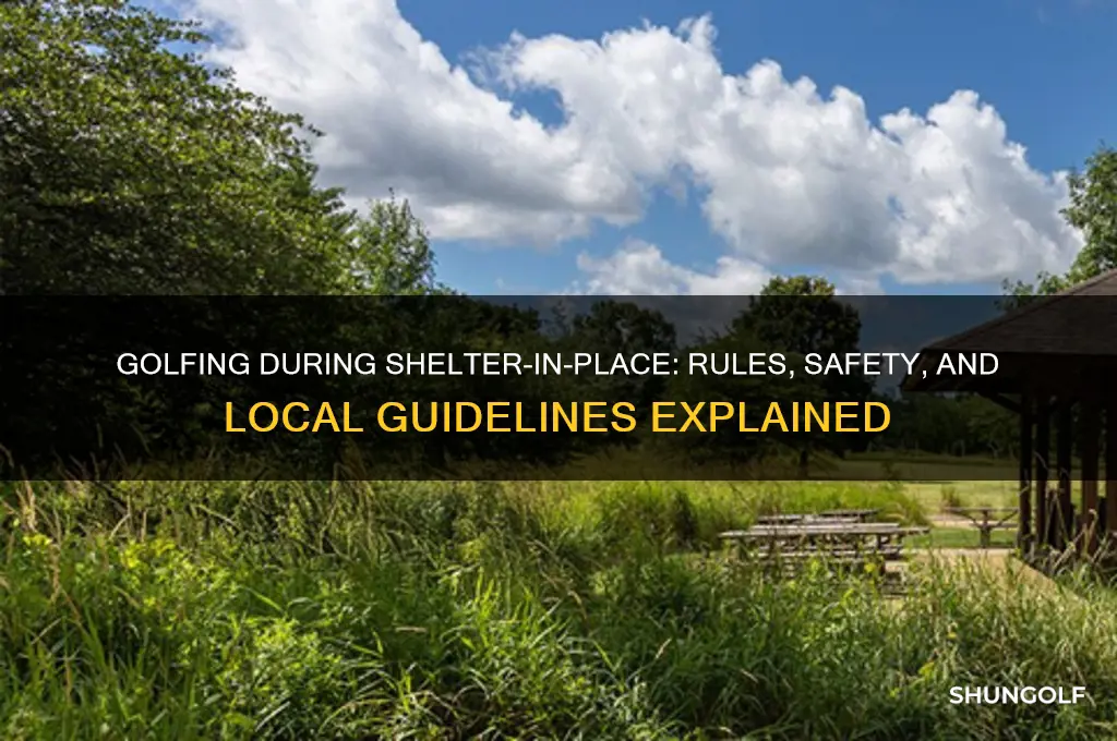 can you play golf during shelter in place