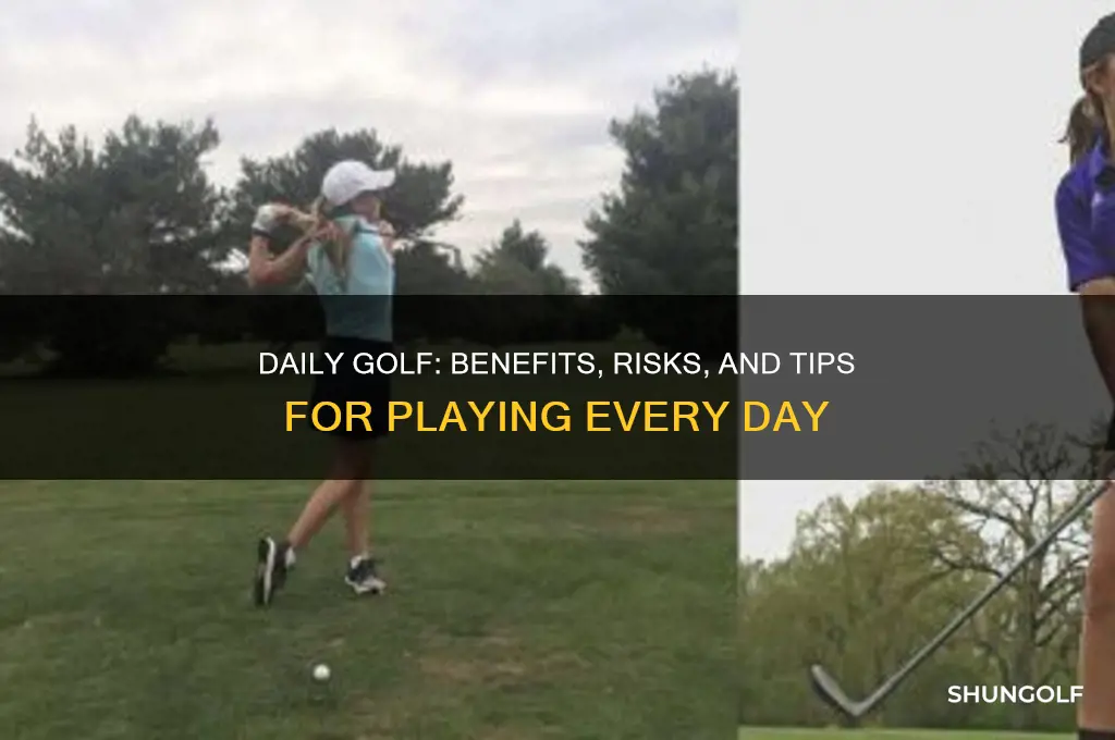 can you play golf everyday