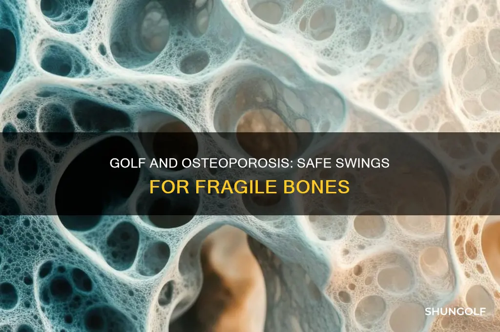 can you play golf if you have osteoperosis