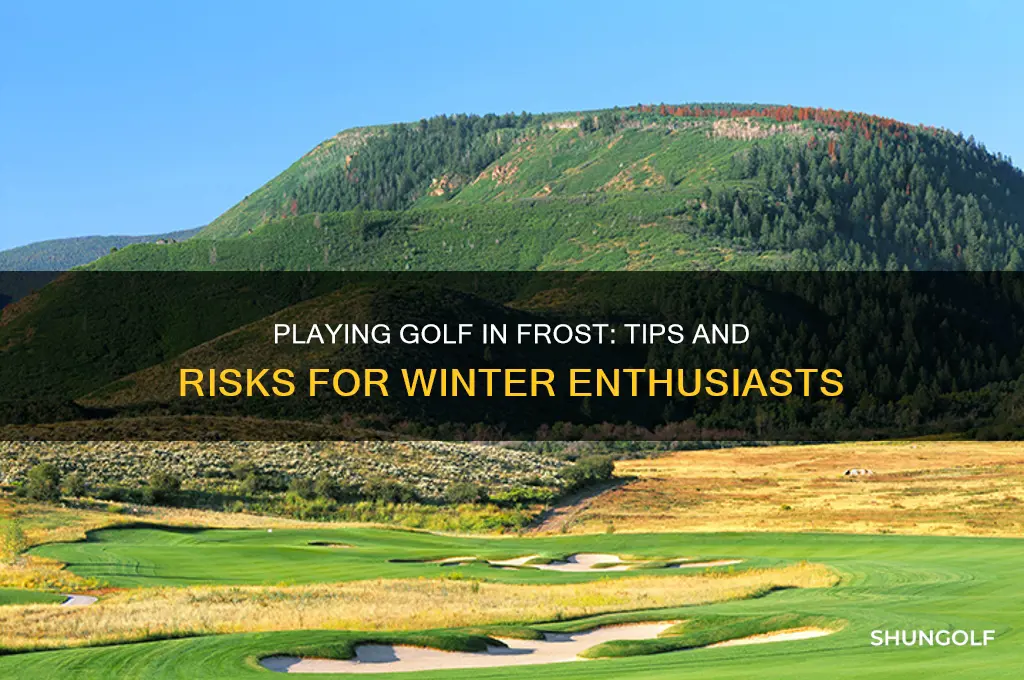 can you play golf in frost