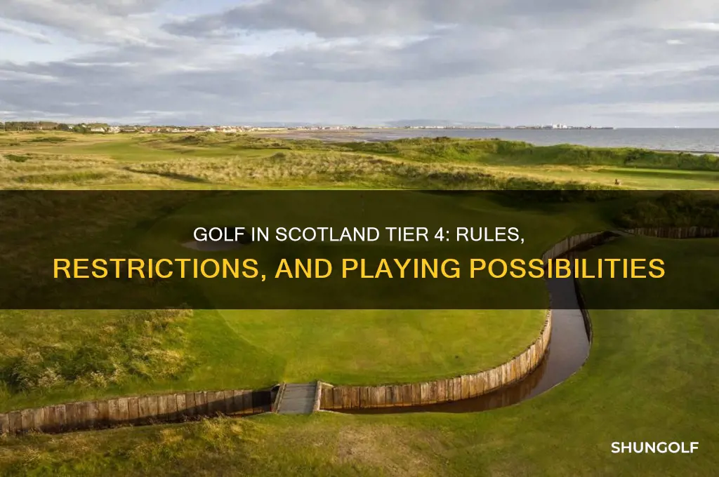 can you play golf in scotland tier 4