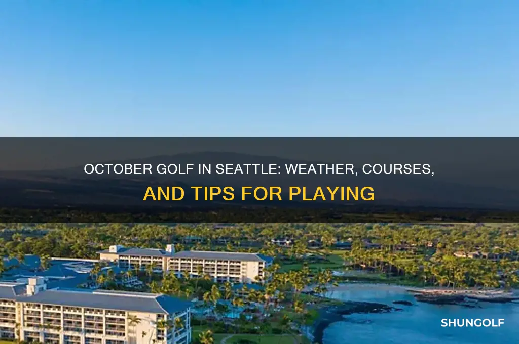 can you play golf in seattle in october