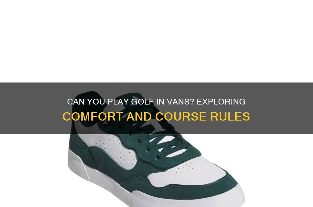 can you play golf in vans