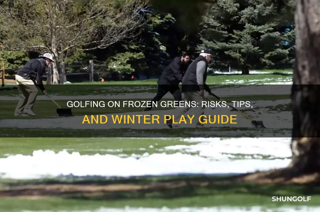 can you play golf on frozen greens