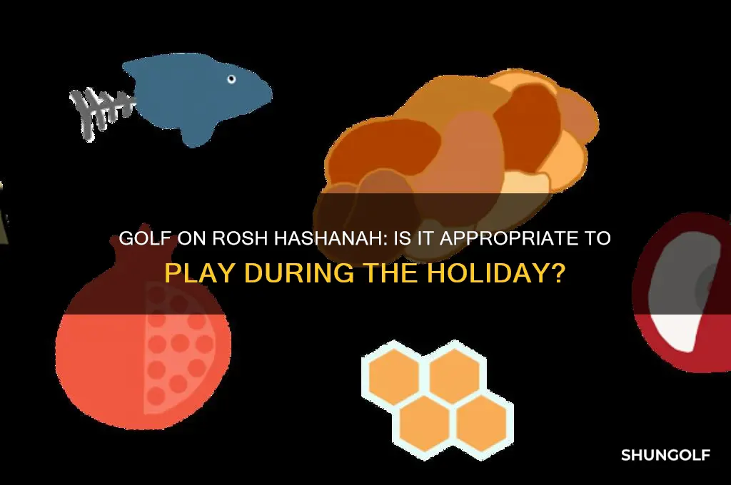 can you play golf on rosh hashanah