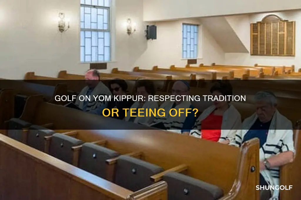 can you play golf on yom kippur