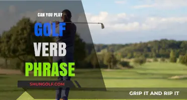 Mastering the Art: Can You Play Golf Verb Phrase Effectively?
