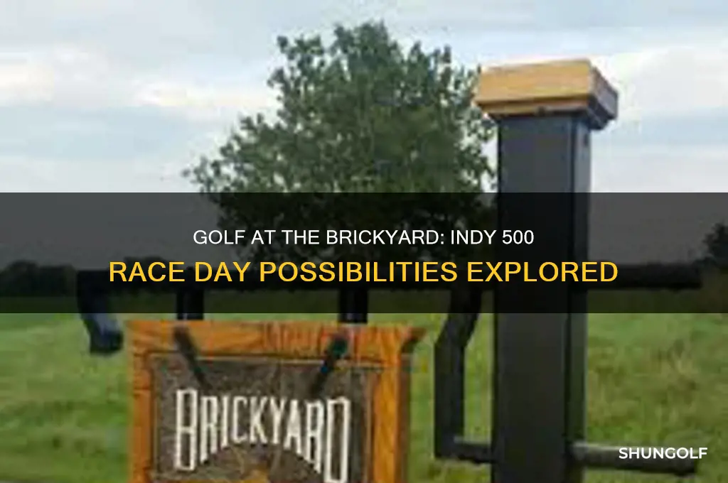 can you play golf whike indy 500 on brickyard