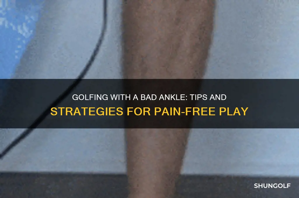 can you play golf with a bad ankle