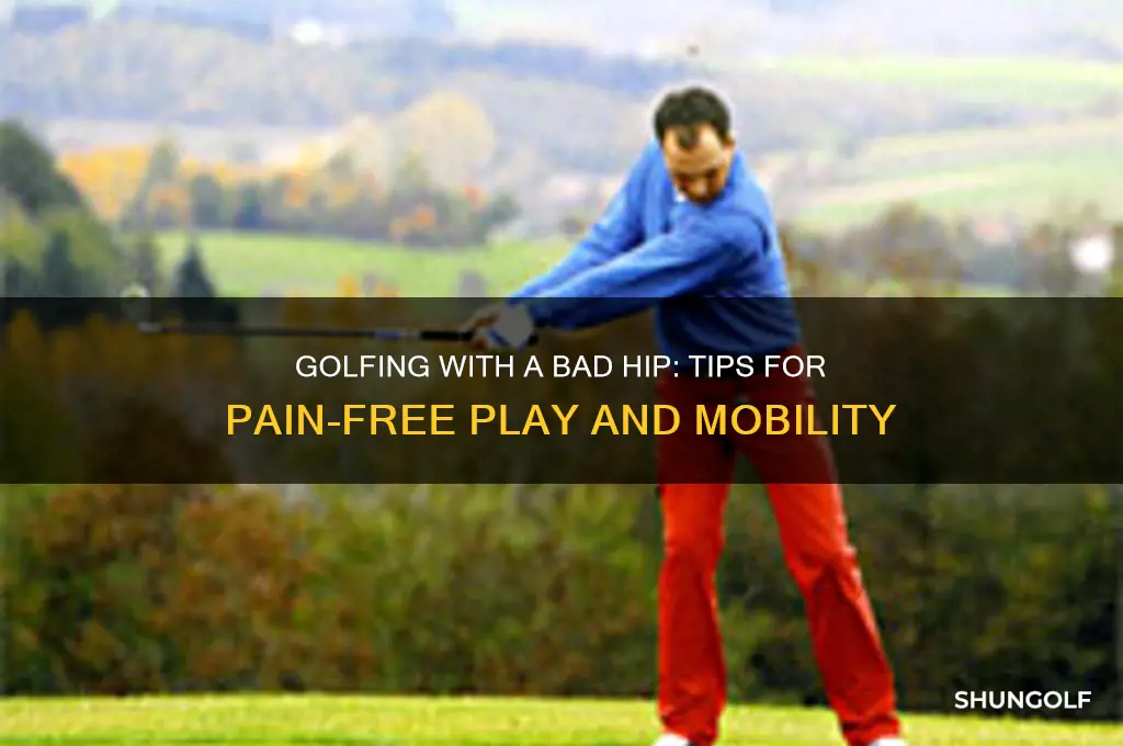 can you play golf with a bad hip
