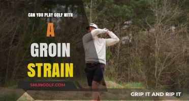 Golfing with a Groin Strain: Tips for Safe Play and Recovery