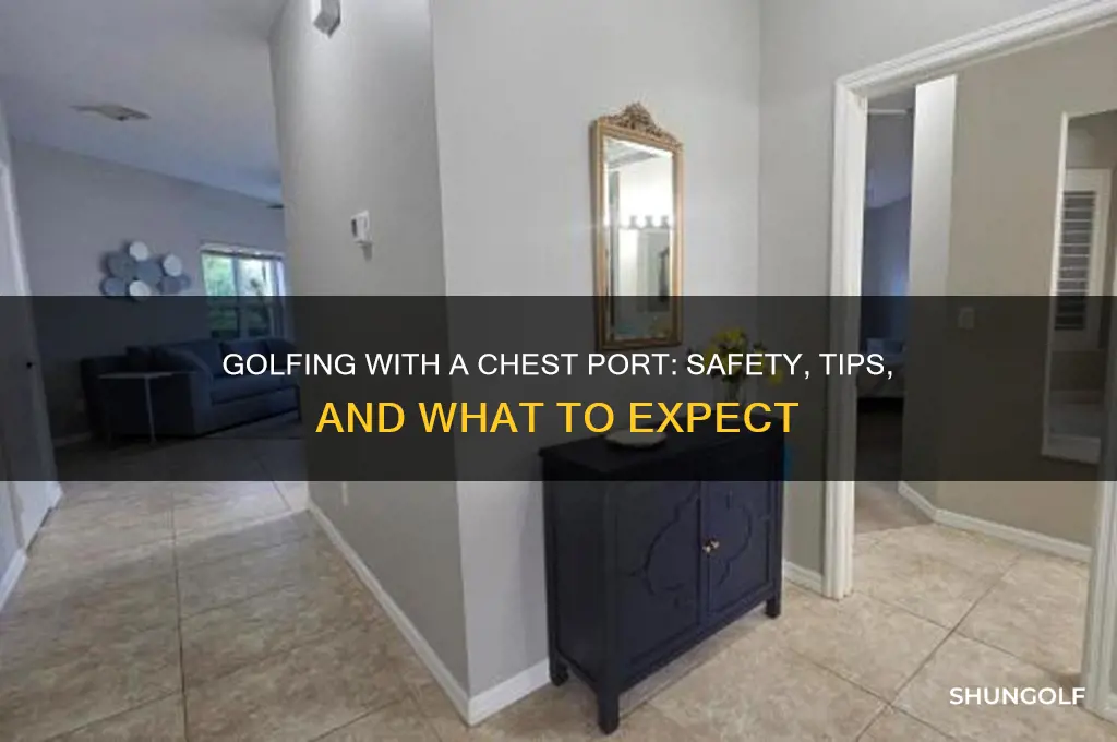 can you play golf with a port in your chest