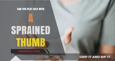 Golfing with a Sprained Thumb: Tips for Playing Through the Pain