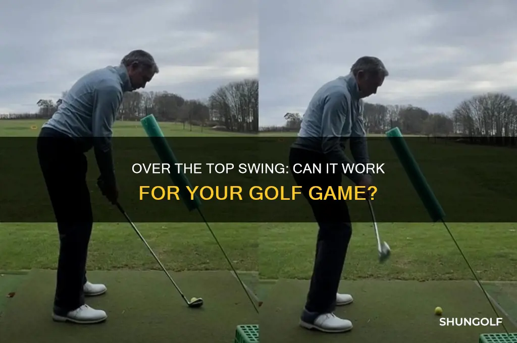 can you play golf with an over the top swing